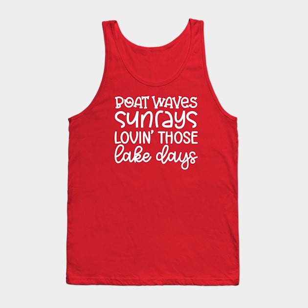 Boat Waves Sunrays Lovin' Those Lake Days Tank Top by GlimmerDesigns